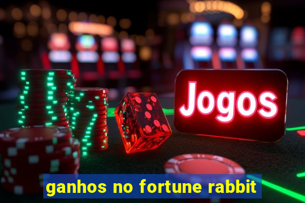 ganhos no fortune rabbit